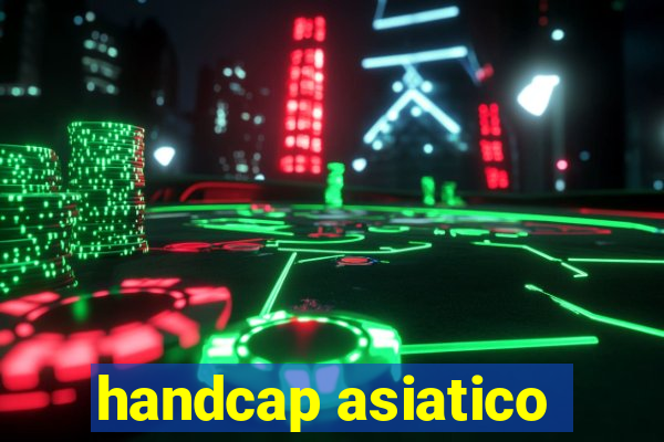 handcap asiatico